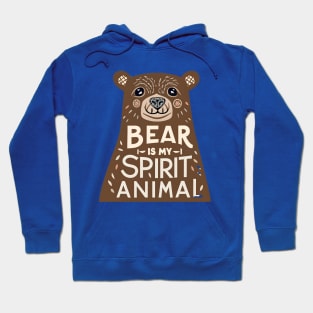 Bear is my spirit animal Hoodie